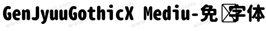 GenJyuuGothicX Mediu字体转换